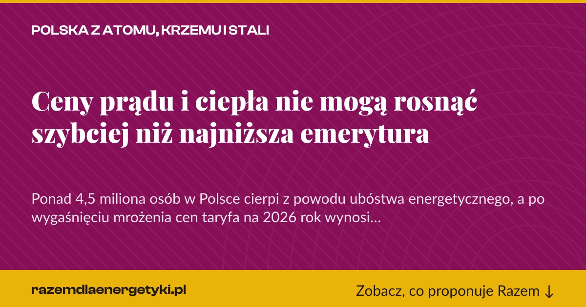 Karta social do udostępnienia: Ceny prądu i ciepła nie mogą rosnąć szybciej niż najniższa emerytura